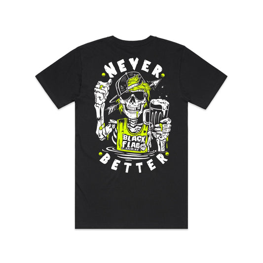 Blackflag Never Better Tee